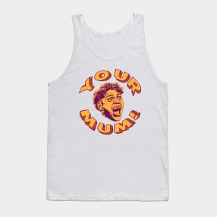 Brisbane Broncos - Reece WALSH - YOUR MUM! Tank Top